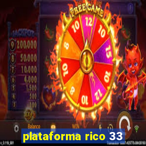 plataforma rico 33